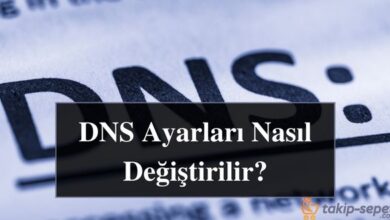 DNS Ayarları Nasıl Değiştirilir Her Siteye Erişin